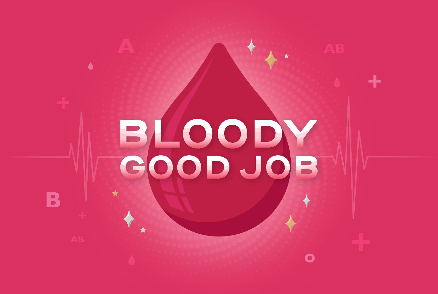 BLOODY GOOD JOB
